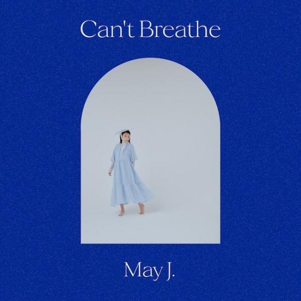 [Single] May J. – Can’t Breathe [24bit Lossless + MP3 320 / WEB] [2021.06.09]