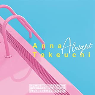 [Single] 竹内アンナ (Anna Takeuchi) – ALRIGHT -Acoustic Session- [FLAC 24bit + MP3 320 / WEB]
