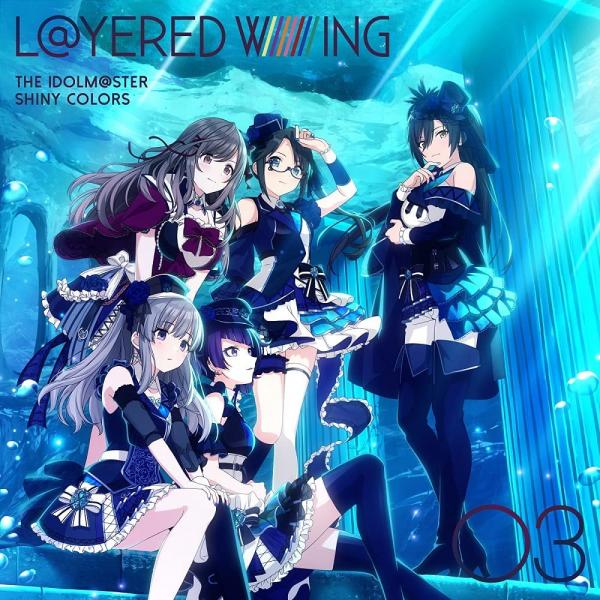 [Single] THE IDOLM@STER SHINY COLORS L@YERED WING 03 (2021.06.09/MP3+Hi-Res FLAC/RAR)