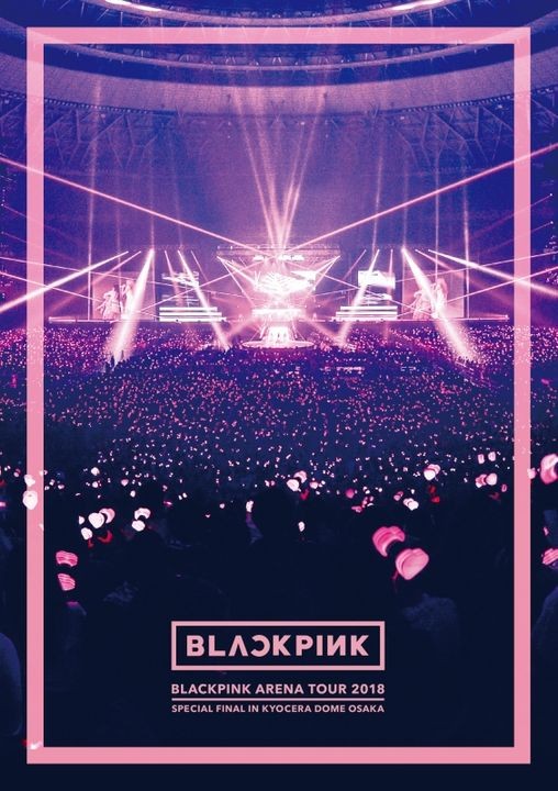 [TV-SHOW] 블랙핑크 – BLACKPINK ARENA TOUR 2018 SPECIAL FINAL IN KYOCERA DOME OSAKA (2019.03.22) (BDREMUX)