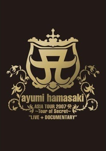 [TV-SHOW] 浜崎あゆみ – ayumi hamasaki ASIA TOUR 2007 A ~Tour of Secret~ LIVE+DOCUMENTARY (2008.03.12) (DVDVOB)