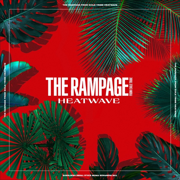 [Album] THE RAMPAGE from EXILE TRIBE – HEATWAVE [FLAC 24bit + MP3 320 / WEB]