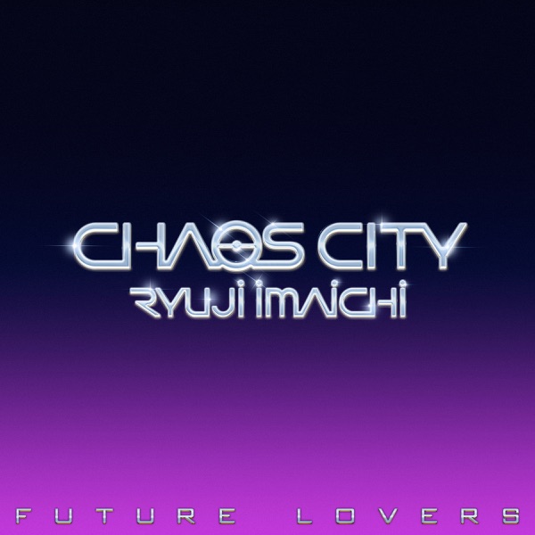 [Single] RYUJI IMAICHI – FUTURE LOVERS (2021.06.25/MP3/RAR)