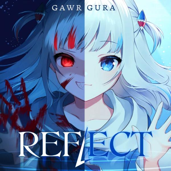 [Single] Hololive: Gawr Gura – REFLECT (2021.06.22/MP3+Flac/RAR)