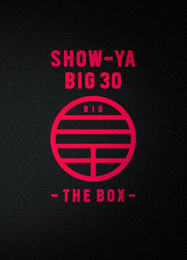 [TV-SHOW] SHOW-YA – BIG 30 -THE BOX- (2016.08.19) (DVDVOB)