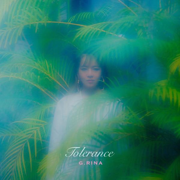 [Album] G.RINA – Tolerance [FLAC / WEB] [2021.06.23]