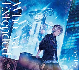 [Single] Who-ya Extended – Icy Ivy [FLAC 24bit + MP3 320 / WEB]