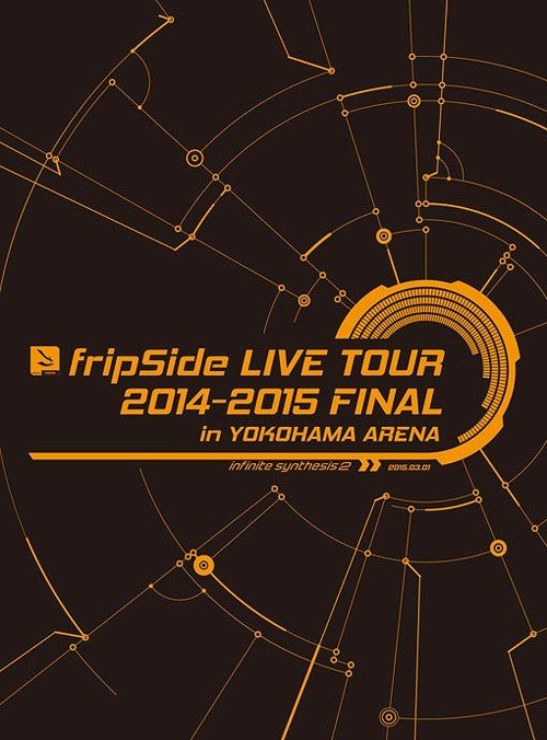[TV-SHOW] fripSide – fripSide LIVE TOUR 2014-2015 FINAL in YOKOHAMA ARENA (2015.09.16) (BDMV)
