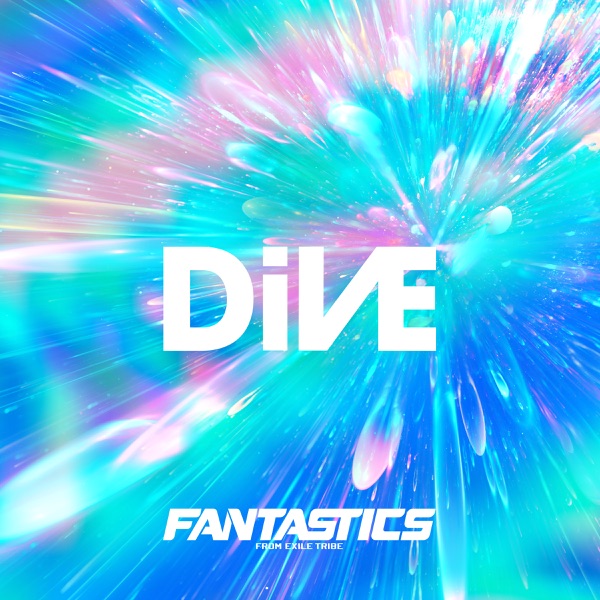 [Single] FANTASTICS from EXILE TRIBE – DiVE (2021.07.05/MP3/RAR)