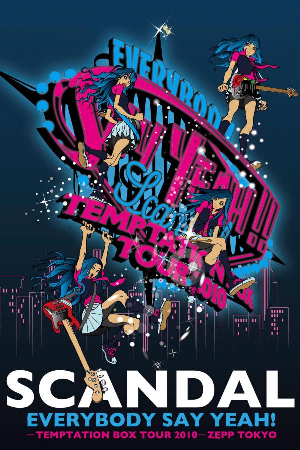 [TV-SHOW] SCANDAL – EVERYBODY SAY YEAH! −TEMPTATION BOX TOUR 2010− ZEPP TOKYO (2011.03.16) (DVDREMUX)