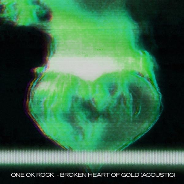 [Single] ONE OK ROCK – Broken Heart of Gold (Acoustic ver.) (2021.07.02/MP3+Hi-Res FLAC/RAR)