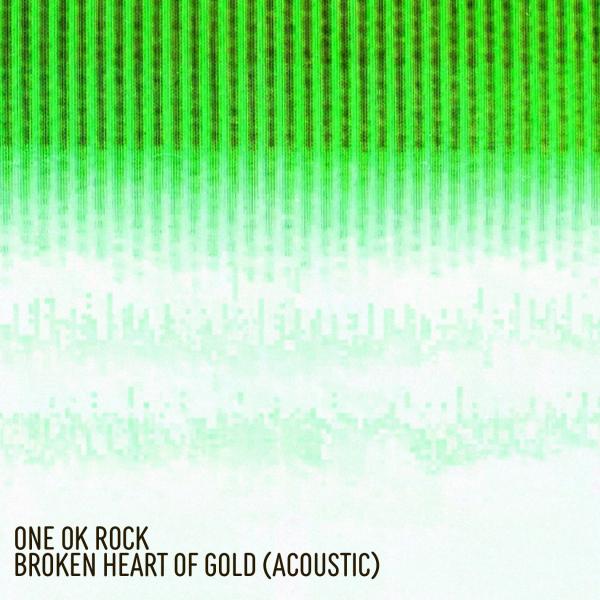 [Single] ONE OK ROCK – Broken Heart of Gold (Acoustic) [24bit Lossless + MP3 320 / WEB] [2021.07.02]