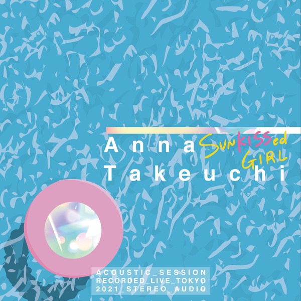 [Single] 竹内アンナ (Anna Takeuchi) – SUNKISSed GIRL -Acoustic Vacation- [FLAC / 24bit Lossless / WEB] [2021.07.10]