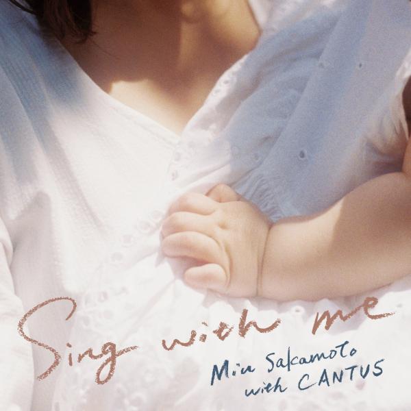 [Single] 坂本美雨 (Miu Sakamoto) with CANTUS – Sing with me [FLAC / 24bit Lossless / WEB] [2016.06.22]