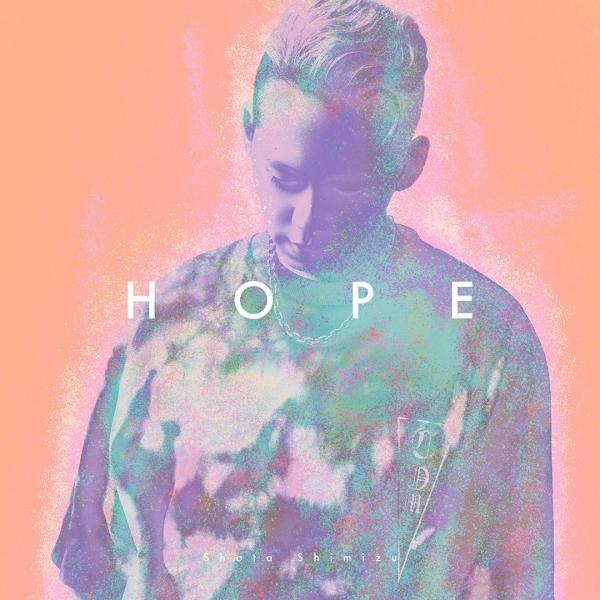 [Album] 清水翔太 (Shota Shimizu) – HOPE [FLAC / 24bit Lossless / WEB] [2021.07.21]