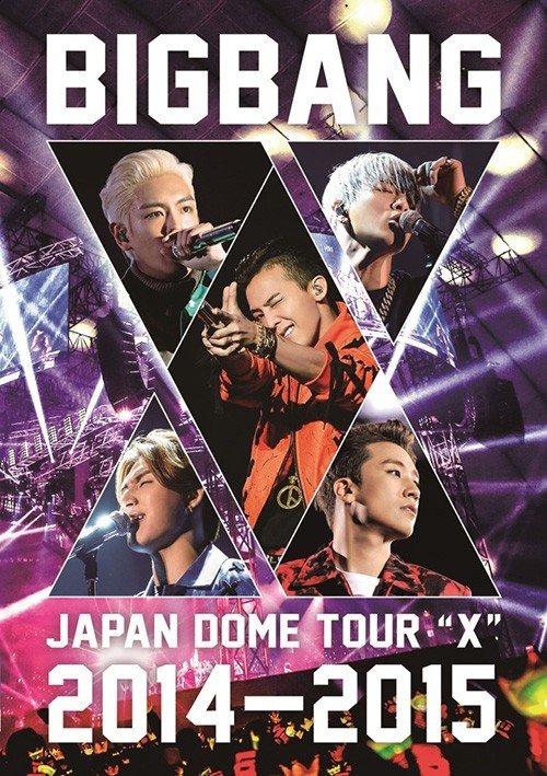 [TV-SHOW] BIGBANG 빅뱅 – BIGBANG JAPAN DOME TOUR X 2014-2015 (2015.03.25) (DVDISO)