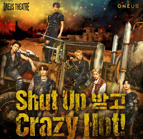 [Single] ONEUS – ONEUS THEATRE : Shut Up 받고 Crazy Hot! [FLAC 24bit + MP3 320 / WEB]