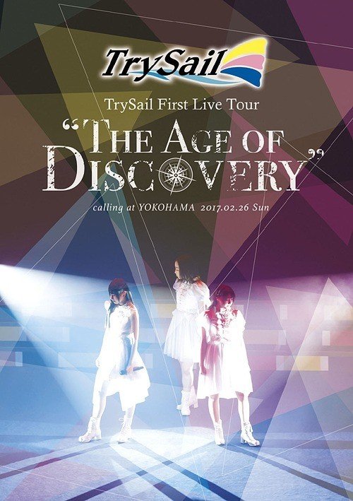 [TV-SHOW] TrySail – TrySail First Live Tour The Age of Discovery (2017.02.26) (BDMV)