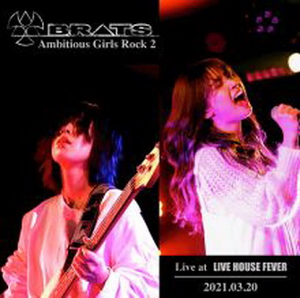 [Album] BRATS – Ambitious Girls Rock 2 (Live at LIVE HOUSE FEVER 2021.03.20) (2021.06.04/MP3+Flac/RAR)