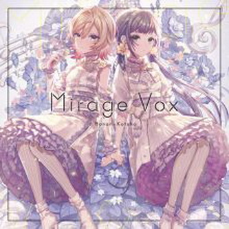 [Album] Hanon x Kotoha – Mirage Vox (2021.06.19/MP3+Flac/RAR)