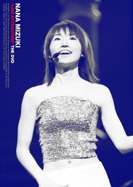 [TV-SHOW] 水樹奈々 – NANA MIZUKI LIVE ATTRACTION THE DVD (2003.03.26) (DVDRIP)