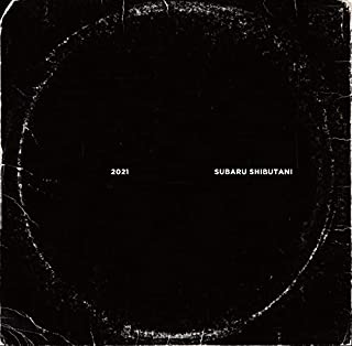 [Album] 渋谷すばる (Subaru Shibutani) – 2021 [FLAC + MP3 320 / WEB]