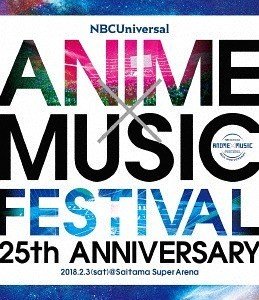 [TV-SHOW] NBCUniversal ANIME x MUSIC FESTIVAL ~25th ANNIVERSARY~ (2018.08.29) (BDISO)