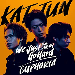 [Single] KAT-TUN – We Just Go Hard feat. AK-69 / EUPHORIA [FLAC + MP3 320 / WEB]