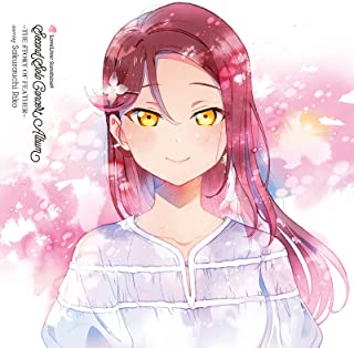 [Album] LoveLive! Sunshine!! Second Solo Concert Album ～THE STORY OF FEATHER～ starring Sakurauchi Riko [FLAC 24bit + MP3 320 / WEB]