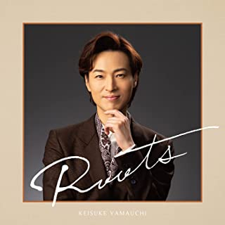 [Album] 山内惠介 (Keisuke Yamauchi) – Roots [FLAC + MP3 320 / WEB]