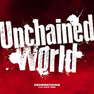 [Single] GENERATIONS from EXILE TRIBE – Unchained World (Anime Size) [FLAC + MP3 320 / WEB]