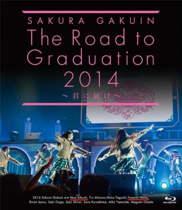 [TV-SHOW] さくら学院 – The Road to Graduation 2014 ～君に届け～ (2015.07.07) (BDRIP)
