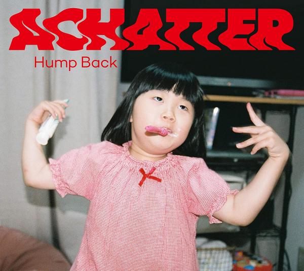 [Album] Hump Back – ACHATTER [FLAC + MP3 320 / WEB]