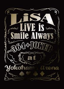 [TV-SHOW] LiSA – LiVE is Smile Always ~364+JOKER~ at YOKOHAMA ARENA (2020.03.04) (BDMV)