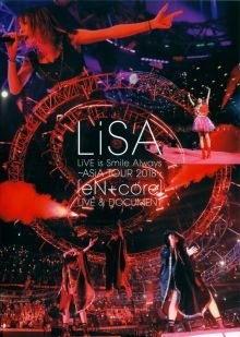 [TV-SHOW] LiSA – LiVE is Smile Always ~ASiA TOUR 2018~ [eN + core] LiVE & DOCUMENT (2019.05.15) (BDMV)