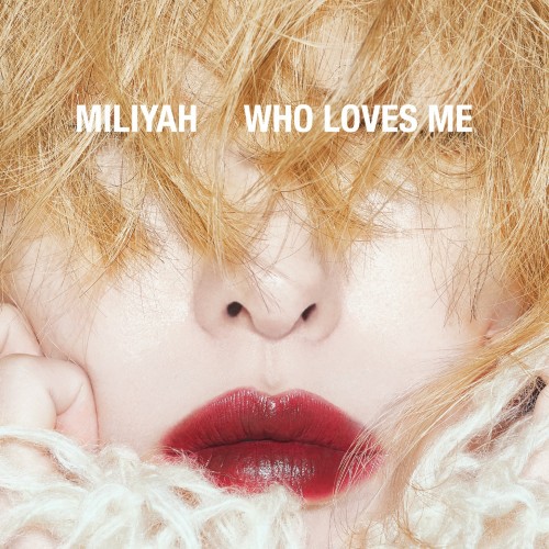 [Album] 加藤ミリヤ (Miliyah Kato) – WHO LOVES ME [24bit Lossless + MP3 320 / WEB] [2021.10.13]