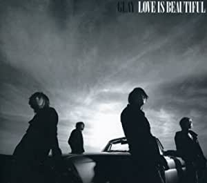 [Album] GLAY – LOVE IS BEAUTIFUL [FLAC / CD]