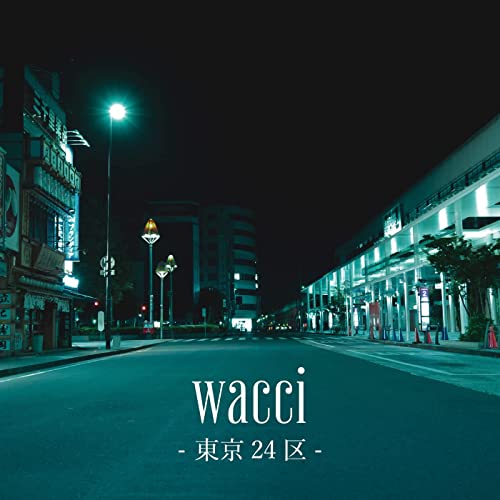 [Single] wacci – 東京24区 [FLAC 24bit + MP3 320 / WEB]