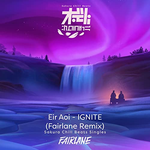 [Single] IGNITE (Fairlane Remix) – Sakura Chill Beats Singles (2021.10.29/MP3+Flac/RAR)