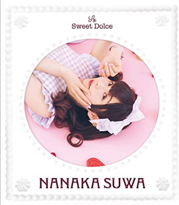 [MUSIC VIDEO] 諏訪ななか – So Sweet Dolce 付属BD (2020.04.15/MP4/RAR) (BDMV)