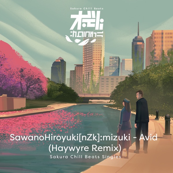 [Single] Avid (Haywyre Remix) – Sakura Chill Beats Singles (2021.10.15/MP3+Flac/RAR)