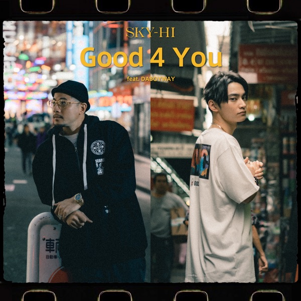 [Single] SKY-HI – Good 4 You feat. DABOYWAY (2021.10.13/MP3+Flac/RAR)