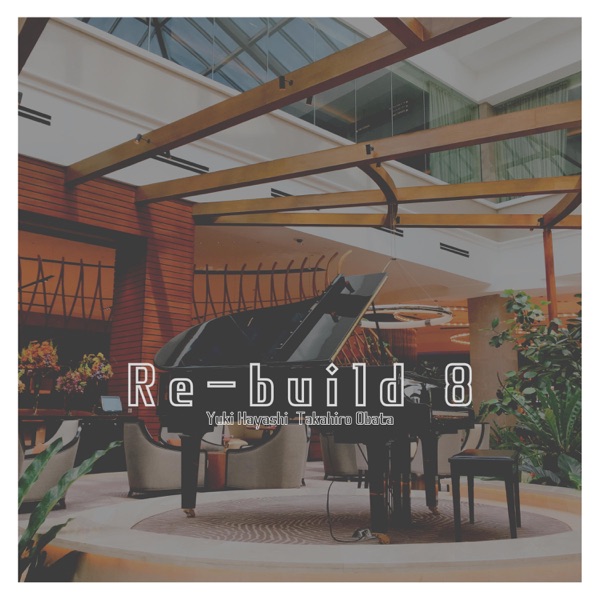 [Album] 小畑貴裕 & 林ゆうき – Re-Build8 (2021.11.18/MP3/RAR)