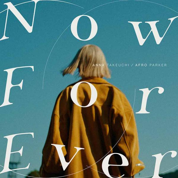 [Single] 竹内アンナ – Now For Ever (with AFRO PARKER) (2021.11.10/MP3/RAR)