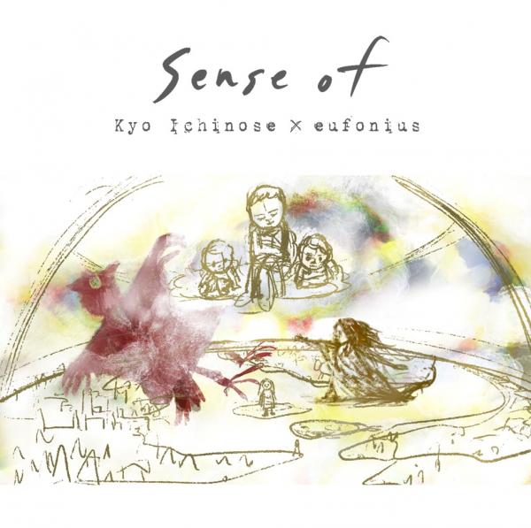 [Album] Kyo Ichinose x eufonius – Sense of (2021.11.17/MP3+Hi-Res FLAC/RAR)