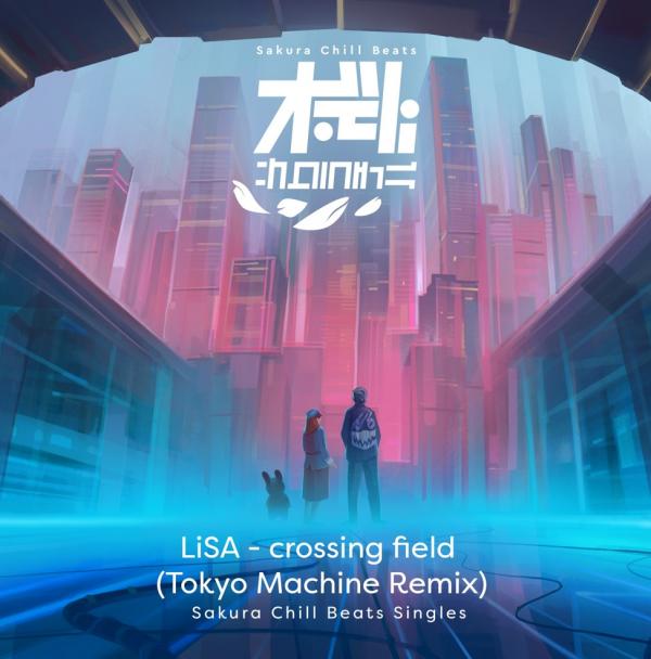 [Single] crossing field (TOKYO MACHINE Remix) – Sakura Chill Beats Singles (2021.11.19/MP3+Flac/RAR)