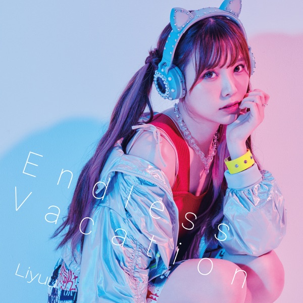 [Single] Liyuu – Endless Vacation (2021.11.20/MP3+Flac/RAR)