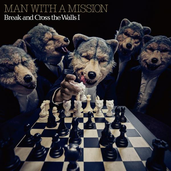 [Album] MAN WITH A MISSION – Break and Cross the Walls I [24bit Lossless + MP3 320 / WEB] [2021.11.24]