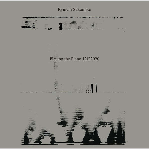 [Single] 坂本龍一 – Ryuichi Sakamoto: Playing the Piano 12122020 [FLAC 24bit + MP3 320 / WEB]