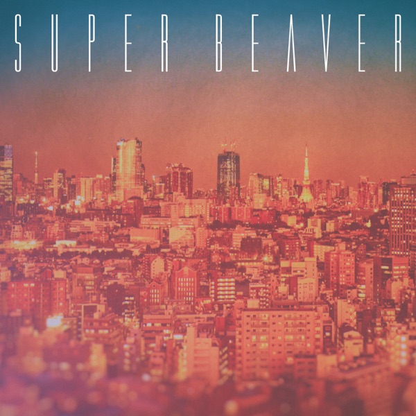 [Single] SUPER BEAVER – 東京 (2022.02.26/MP3/RAR)